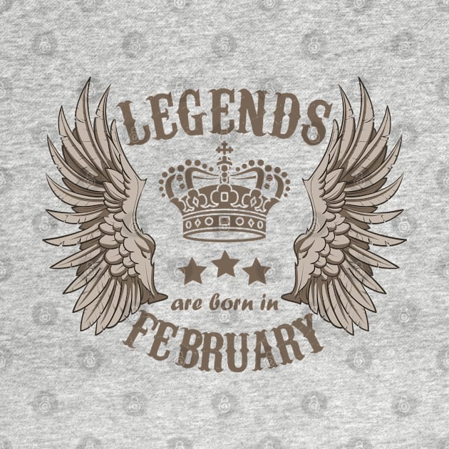 Legends Are Born In February by Dreamteebox